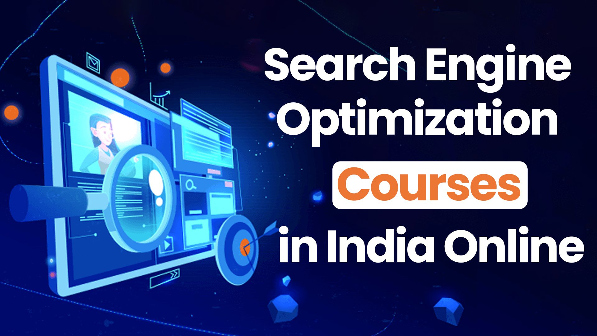 Read more about the article Top Search Engine Optimization Courses in India Online — Full Guide to Becoming an SEO Expert